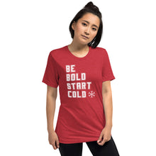 Load image into Gallery viewer, Red Be Bold Start Cold limited release! Unisex Short sleeve t-shirt - My Shift Drink
